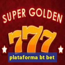 plataforma bt bet